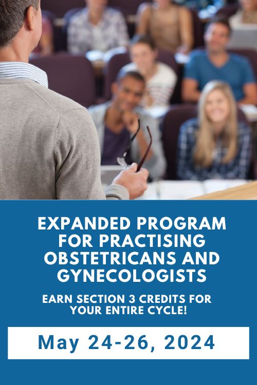 Expanded Program for Practising Obstetricians and Gynecologists